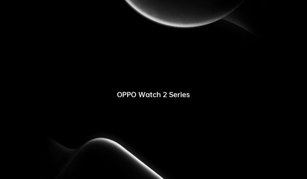 اوبو ووتش 2 - OPPO Watch 2 الشركة تكشف بعض تفاصيل ساعتها الجديدة 2 اوبو ووتش 2 - OPPO Watch 2 الشركة تكشف بعض تفاصيل ساعتها الجديدة