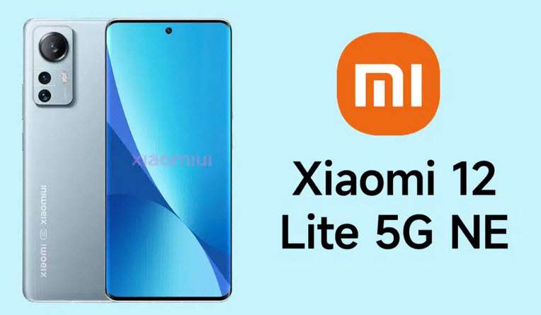 شاومي 12 لايت 5G ان اي - Xiaomi 12 Lite 5G NE يظهر في التسريبات لأول مرة مع تفاصيل هامة