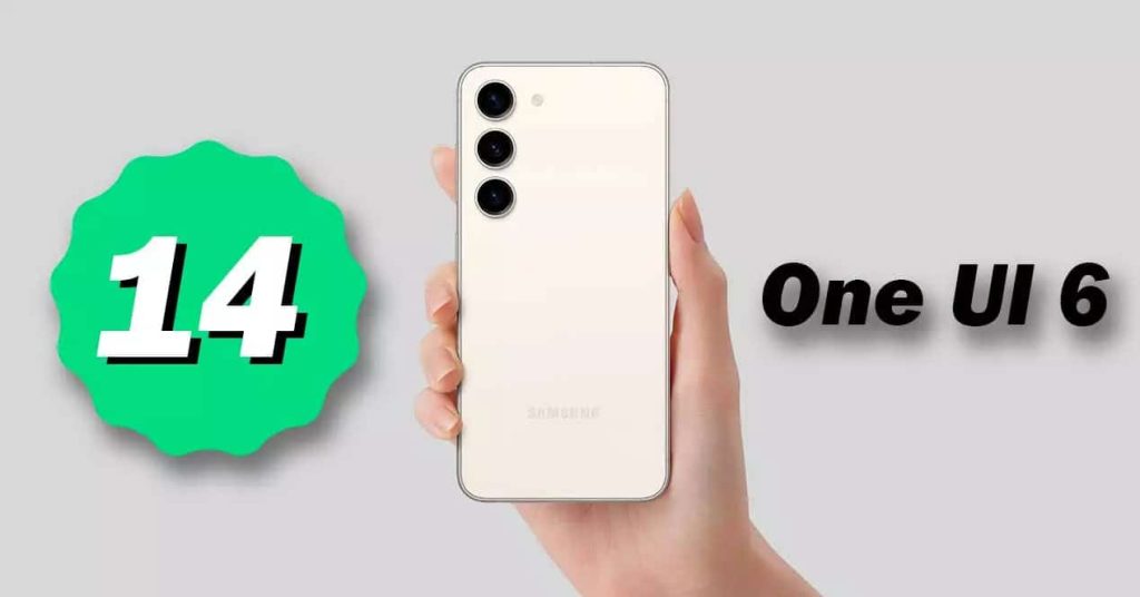 واجهة One UI 6 وأندرويد 14